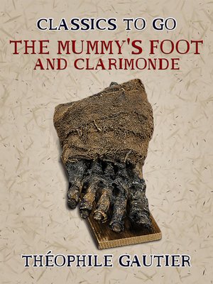 cover image of The Mummy's Foot and Clarimonde